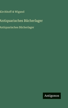 Hardcover Antiquarisches Bücherlager: Antiquarisches Bücherlager [French] Book