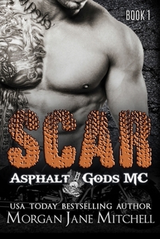 Scar - Book #1 of the Asphalt Gods' MC