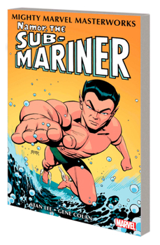 Paperback Mighty Marvel Masterworks: Namor, the Sub-Mariner Vol. 1 - The Quest Begins Book