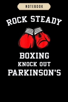 Notebook: Rock steady boxing knock out parkinsons  journal|6x9(100 pages)Blank Lined Journal For kids, student, school, women, girls, boys, men, birthday gifts|Boxer gifts Notebook