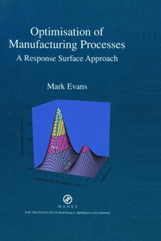 Hardcover Optimisation of Manufacturing Processes: A Response Surface Approach Book