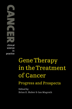 Paperback Gene Therapy in the Treatment of Cancer: Progress and Prospects Book