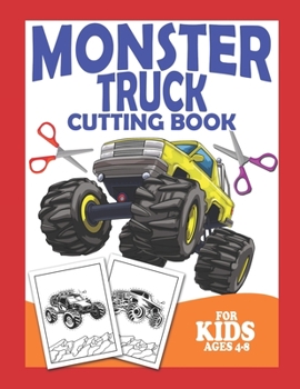 Paperback Monster Truck Cutting Book For Kids Ages 4-8: Scissor Practice For Preschool Craft Activity For Toddler Cutting Workbooks For Preschoolers Book