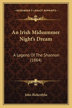 Paperback An Irish Midsummer Night's Dream: A Legend Of The Shannon (1884) Book
