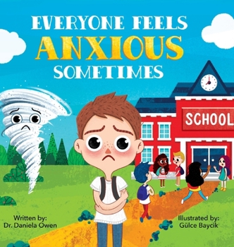 Hardcover Everyone Feels Anxious Sometimes Book