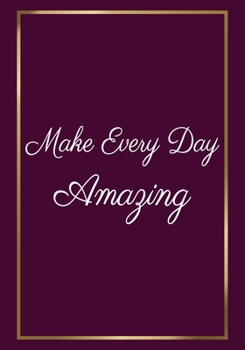 Paperback Make Every day Amazing: Appreciation Gifts for New Employees - Team - New team Member Lined Blank Notebook Journal with a funny saying on the Book