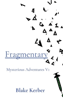 Hardcover Fragmentary: Mysterious Adventures V1 Book