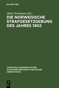 Hardcover Die norwegische Strafgesetzgebung des Jahres 1902 [German] Book