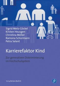 Paperback Karrierefaktor Kind: Zur generativen Diskriminierung im Hochschulsystem [German] Book