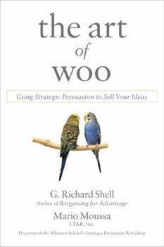 Hardcover The Art of Woo: Using Strategic Persuasion to Sell Your Ideas Book