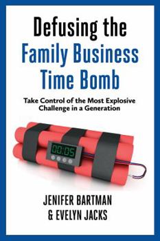 Paperback Defusing the Family Business Time Bomb: Take Control of the Most Explosive Challenge in a Generation Book