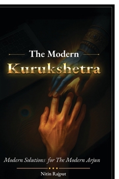 Paperback The Modern Kurukshetra: Modern Solutions for the Modern Arjun Book