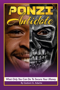 Paperback Ponzi Antidote: What only you can do to secure your money Book