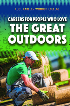 Paperback Careers for People Who Love the Great Outdoors Book