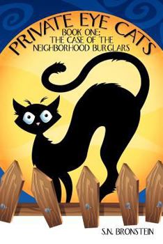 Paperback Private Eye Cats: Book One: The Case of the Neighborhood Burglars Book