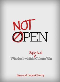 Paperback Not Open: Win the Invisible Spiritual Culture War Book