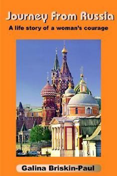 Paperback Journey From Russia: A life story of a woman's courage Book