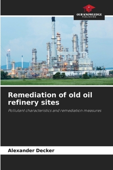 Paperback Remediation of old oil refinery sites Book