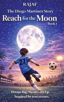 Hardcover The Diego Martinez Story. Book 1: A story about believing in yourself when the odds are against you [Large Print] Book