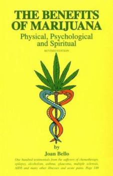 Paperback The Benefits of Marijuana: Physical, Psychological & Spiritual Book