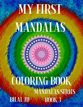 MY FIRST MANDALAS COLORING BOOK: COLORING BOOKS FOR KIDS - PAPERBACK