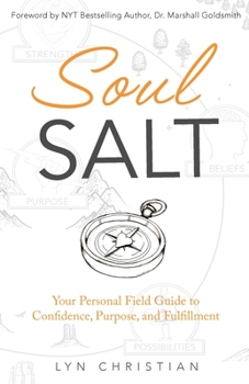 Paperback Soul Salt: Your Personal Field Guide to Confidence, Purpose, and Fulfillment Book