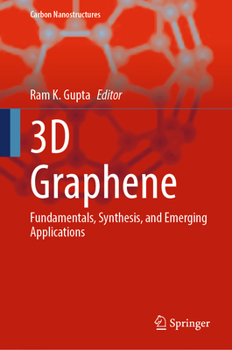 Hardcover 3D Graphene: Fundamentals, Synthesis, and Emerging Applications Book