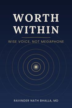 Hardcover Worth Within: Wise Voice, Not Megaphone Book