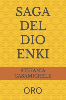 Paperback Saga del Dio Enki: Oro [Italian] Book