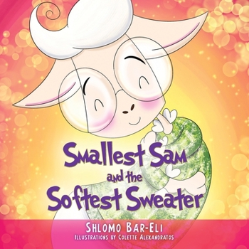 Paperback Smallest Sam and the Softest Sweater Book