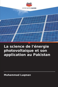 Paperback La science de l'énergie photovoltaïque et son application au Pakistan [French] Book