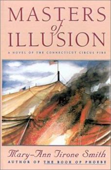 Hardcover Masters of Illusions: A Novel of the Connecticut Circus Fire Book