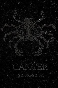 Cancer: A notebook for everybody who is born in zodiac cancer. A lot of space with 120 blanco pages for all your thoughts.