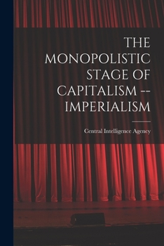 Paperback The Monopolistic Stage of Capitalism -- Imperialism Book
