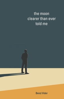 Paperback The moon clearer than ever told me Book