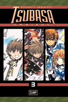 Tsubasa Omnibus 3 - Book  of the  - RESERVoir CHRoNiCLE [Tsubasa - RESERVoir CHRoNiCLE]