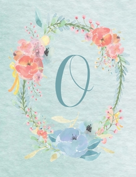 Paperback Notebook 8.5"x11" - Letter O - Light Blue and Pink Floral Design: College-ruled, lined format exercise book, Personalized with Initials. Book