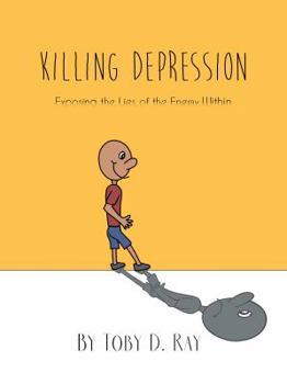 Paperback Killing Depression: Exposing the lies of the enemy within Book
