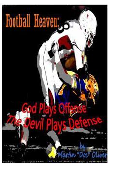 Paperback Football Heaven: God Plays Offense The Devil Plays Defense Book