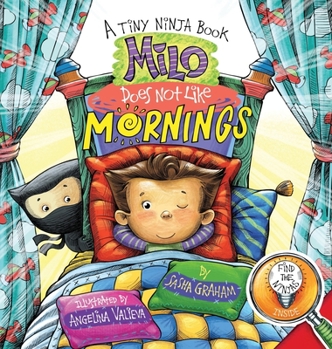 Hardcover Milo Does Not Like Mornings: A Tiny Ninja Book