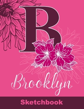 Paperback Brooklyn Sketchbook: Letter A Initial Monogram Personalized First Name Sketch Book for Drawing, Sketching, Journaling, Doodling and Making Book