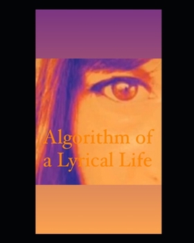 Paperback Algorithm Of A Lyrical Life Book