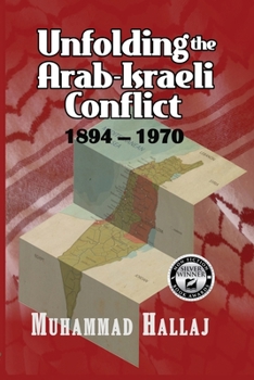 Paperback Unfolding the Arab-Israeli Conflict: 1894-1970 Book