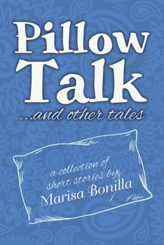 Pillow Talk: And Other Tales