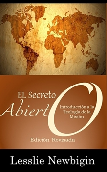 Paperback El Secreto Abierto: Introducción a la teología de la misión [Spanish] Book