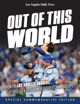 Paperback Out of This World: How the Los Angeles Dodgers Captured Back-To-Back World Series Championships Book