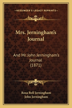 Mrs. Jerningham's Journal: And Mr. John Jerningham's Journal