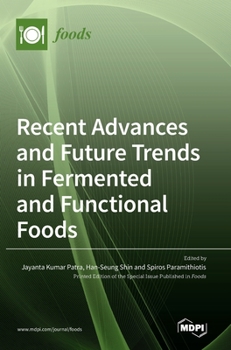 Hardcover Recent Advances and Future Trends in Fermented and Functional Foods Book