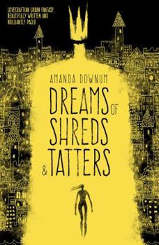 Paperback Dreams of Shreds and Tatters Book