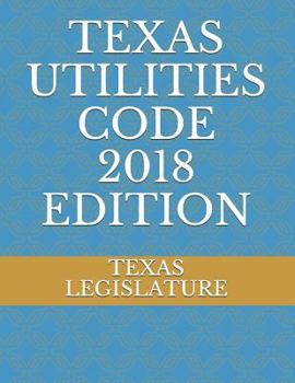 Paperback Texas Utilities Code 2018 Edition Book
